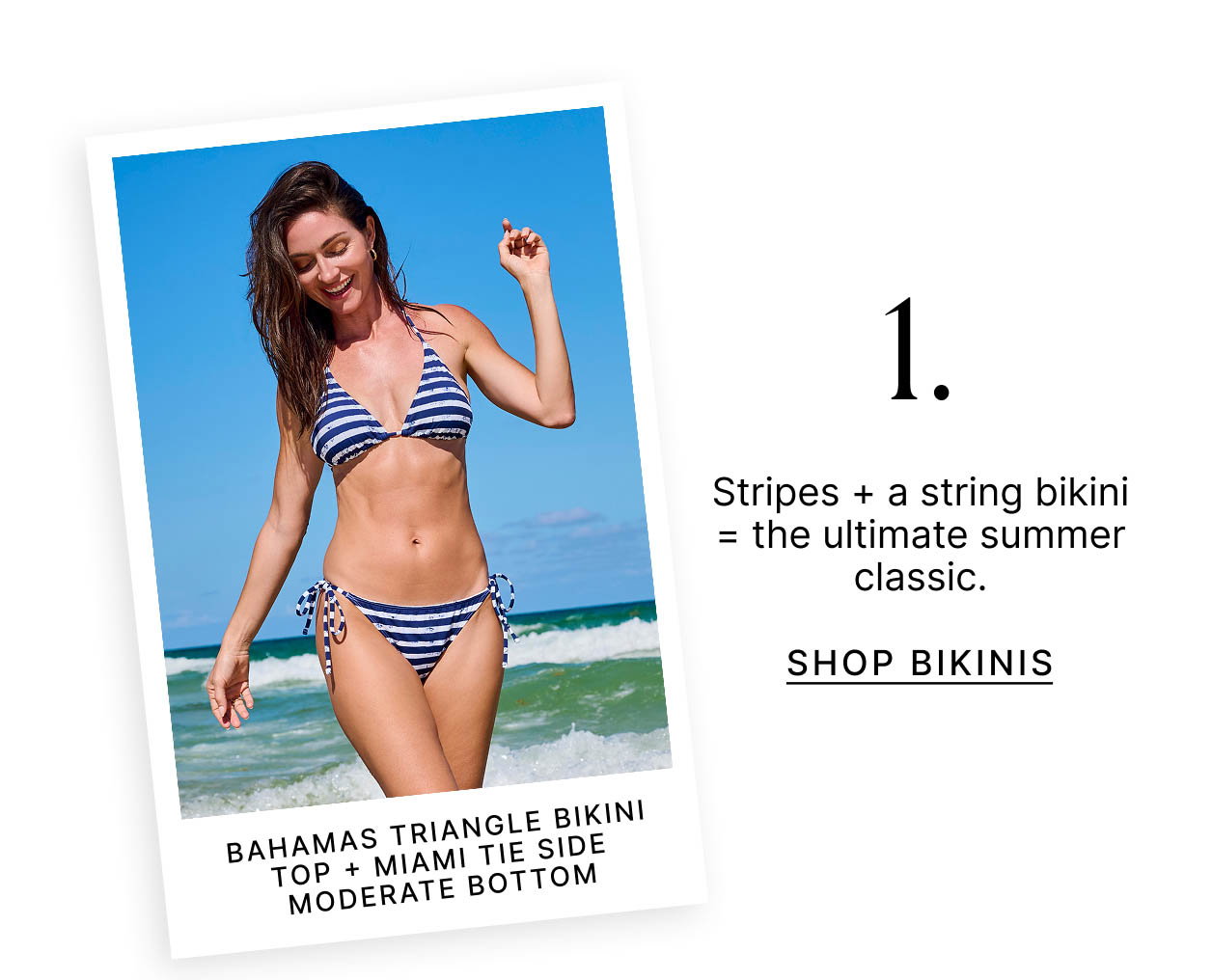 1. Stripes + a string bikini=the ultimate classic.
