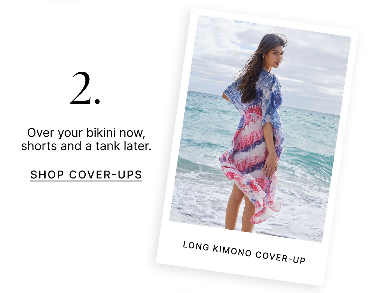 2. Over your bikini now, shorts and a tank later.