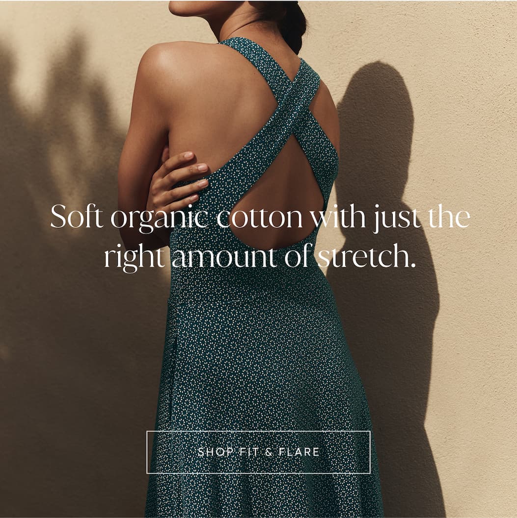Soft organic cotton with just the right amount of stretch.
