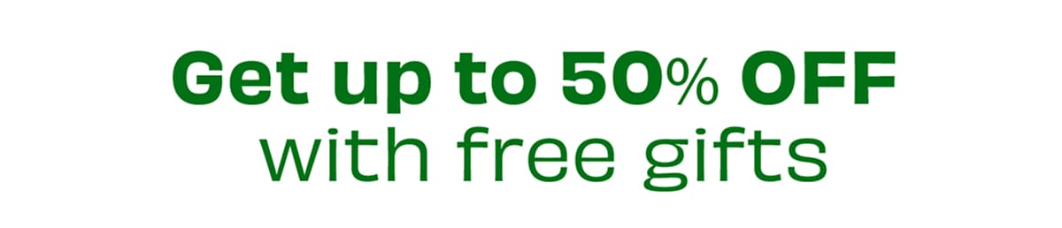Get up to 50% off with free gifts