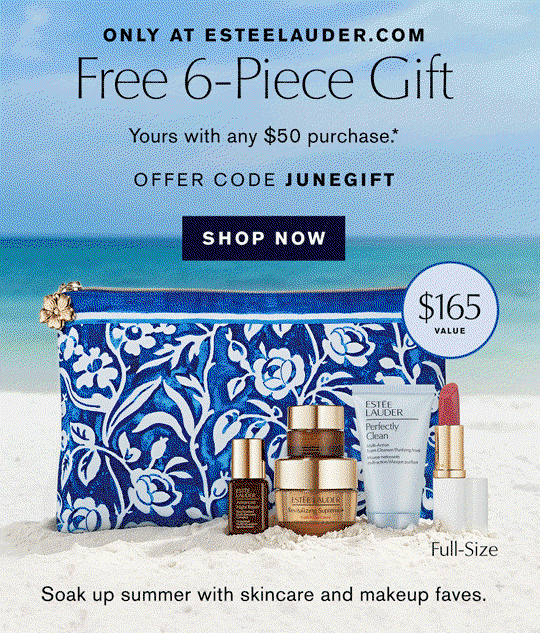Only at esteelauder.com | Free 6-Piece Gift | Yours with any $50 purchase .* | OFFER CODE JUNEGIFT | SHOP NOW | $165 VALUE |  Soak up summer with skincare and makeup faves.