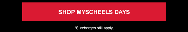 Shop MySCHEELS Days