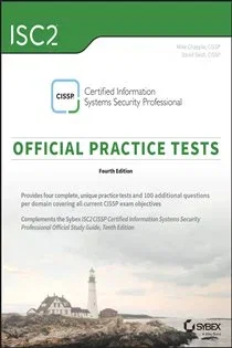 ISC2 CISSP Certified Information Systems Security Professional Official Practice Tests, by Mike Chapple