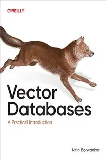 Vector Databases, by Nitin Borwankar