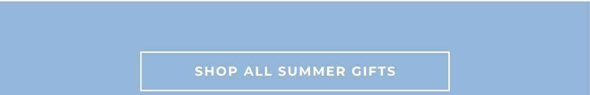 Shop All Summer Gifts