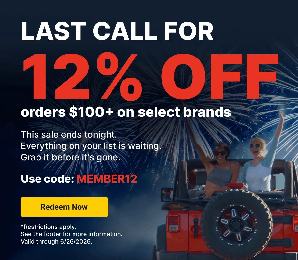 Last Call For | 12% OFF orders $100+ on select brands | Use code: MEMBER12