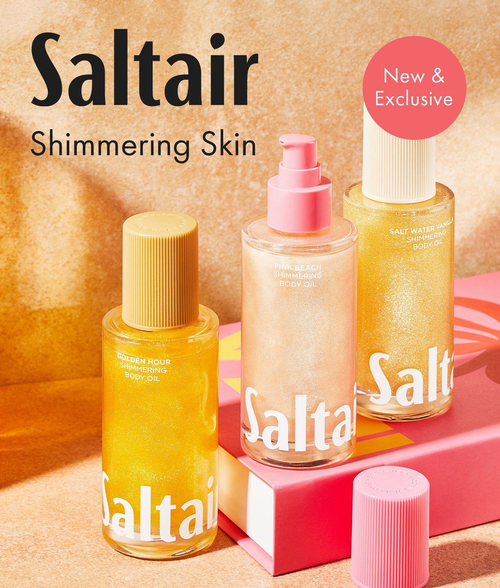 Saltair shimmering skin