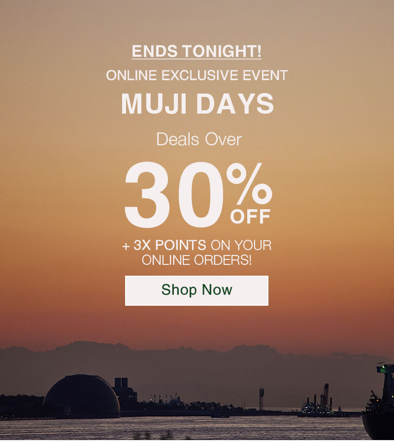 Ends Tonight! MUJI Days Deals Over 30% OFF + 3X Points