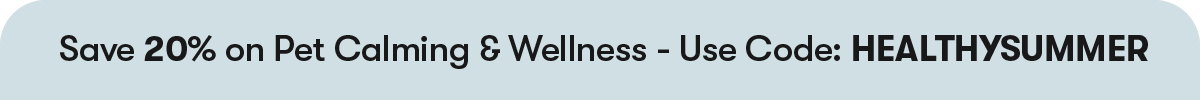 20% OFF Pet Calming & Wellness