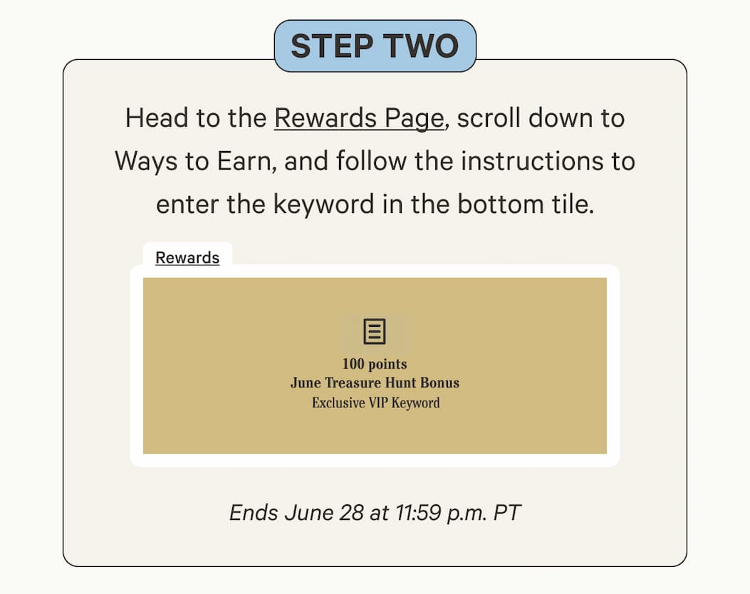 Step two | Head to the Rewards Page, scroll down to Ways to Earn, and follow the instructions to enter the keyword in the bottom tile.