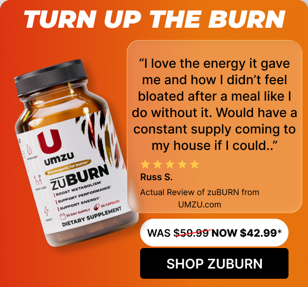 Turn Up the Burn- zuBurn: Burn Fat & Improve Metabolism