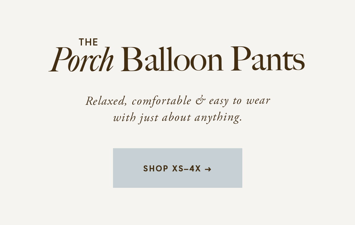 The Porch Balloon Pants