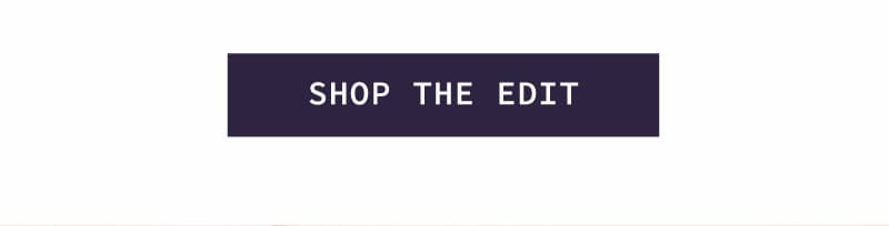 Shop the Edit