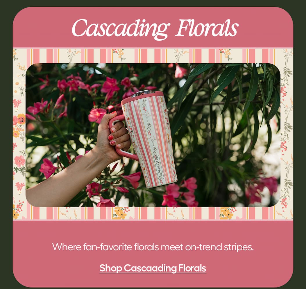 Where fan-favorite florals meet on-trend stripes. Shop Cascading Florals