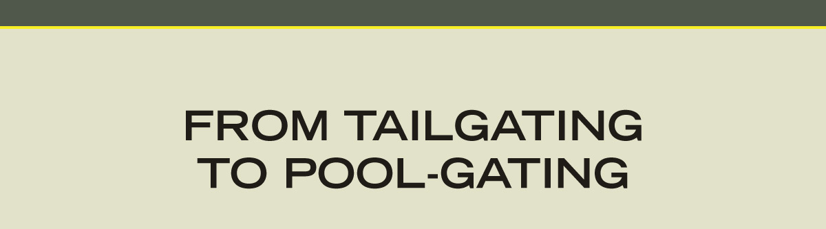 From Tailgating to Pool-gating