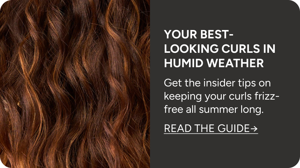 Your best looking curls in humid weather. Get the insider tips.