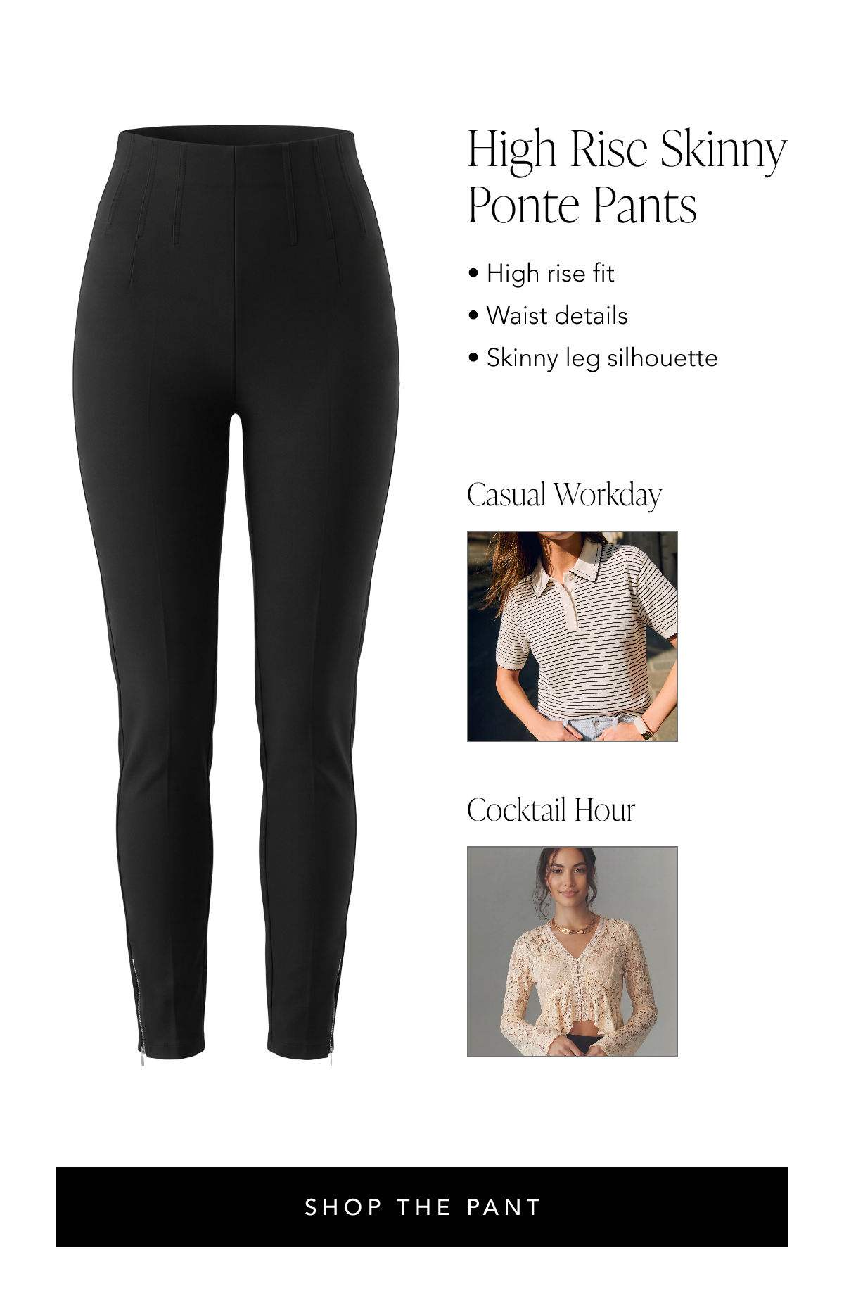 High Rise skinny Ponte Pants