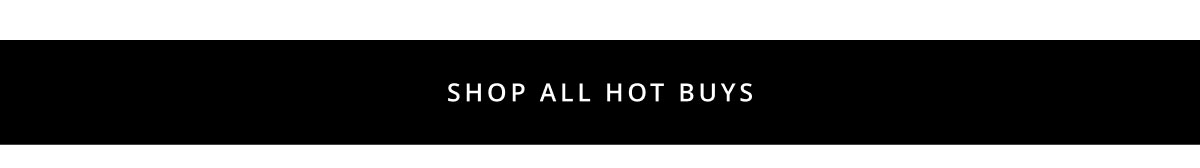 Hot Buys Last Chance 