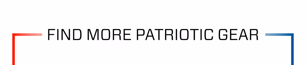 FIND MORE PATRIOTIC GEAR
