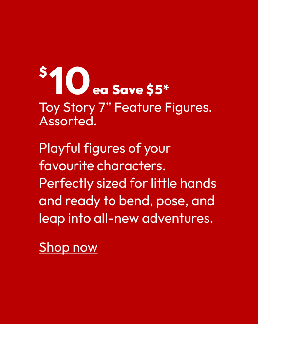 Toy Story 7” Feature Figures. Assorted.