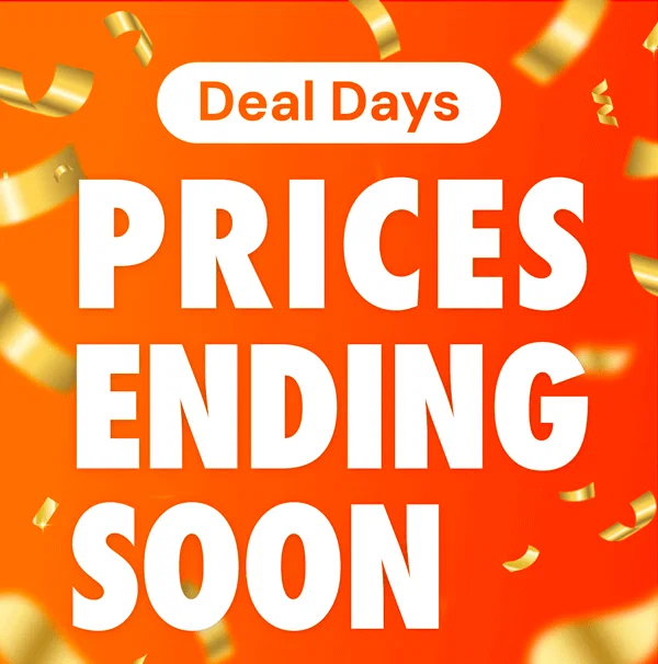 Deal Days Prices Ending Soon…