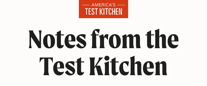 America's Test Kitchen: Notes from the Test Kitchen