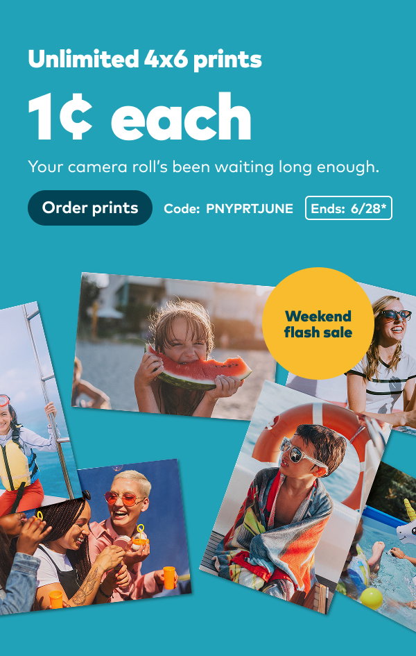 Weekend flash sale: Unlimited 4x6 prints. Code: PNYPRTJUNE. Ends: 6/28, see site for details. Order prints.