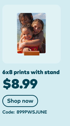 6x8 prints with stand $8.99. 
