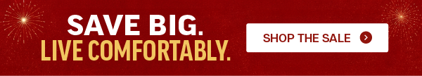 Save Big. Live Comfortably.
