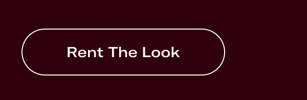 Rent the look