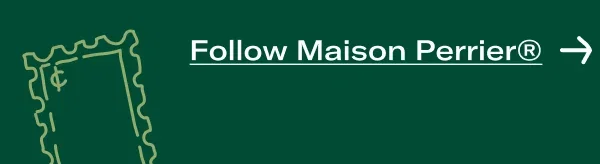 Follow Maison Perrier®
