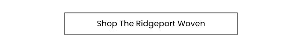 Shop The Ridgeport Woven