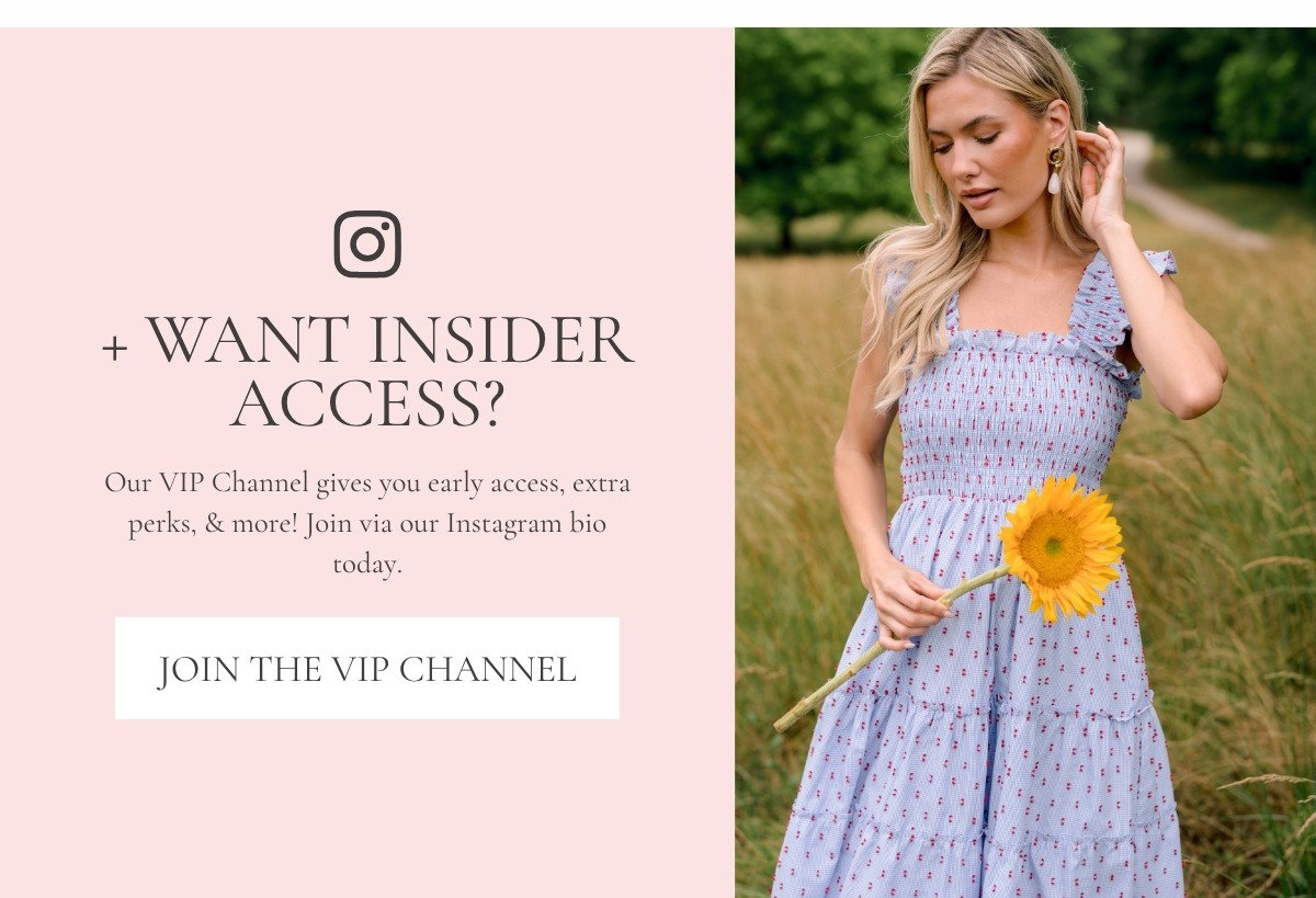 + Want Insider Access? Join the VIP Channel on Instagram.