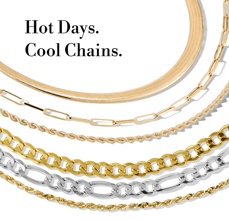 Six different chain necklaces strung across the screen. Hot Days. Cool Chains.