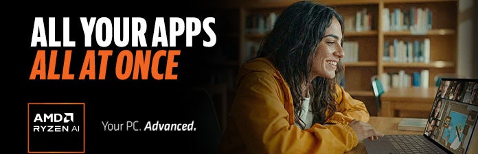 All your apps all at once. AMD ryzen AI. Your PC. Advanced