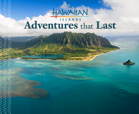 The Hawaiian Islands: Adventures that Last