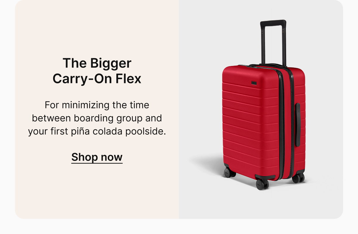 The Bigger Carry-On Flex | For minimizing the time between boarding group and your first piña colada poolside.