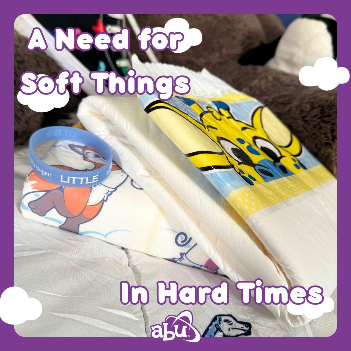 A Need for Soft Things in Hard Times