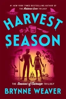 Harvest Season (Book 2 of The Seasons of Carnage Trilogy) by Brynne Weaver