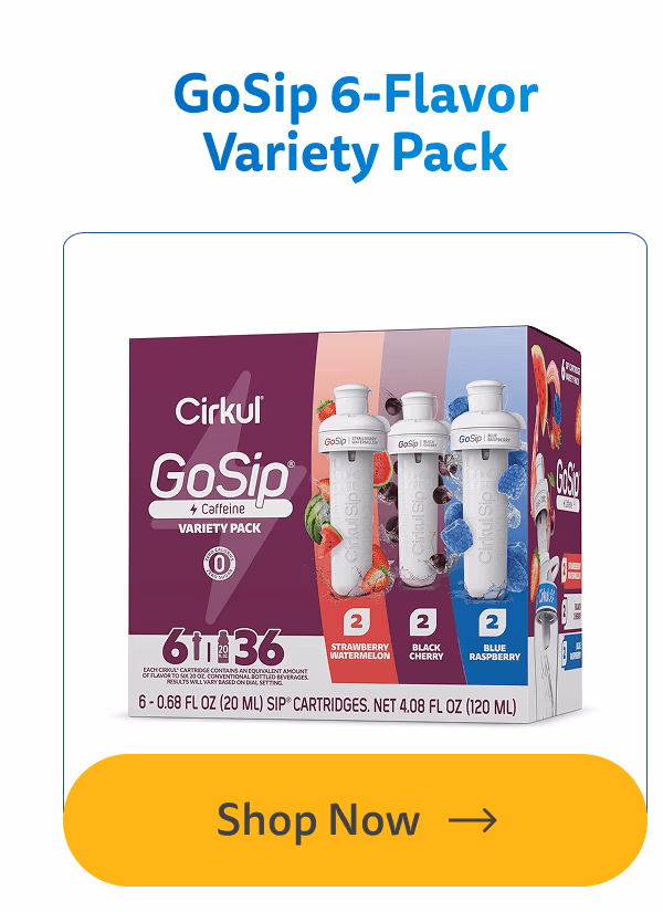 Shop Now - GoSip 6-Flavor Variety Pack