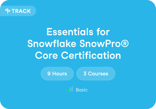 Essentials for Snowflake SnowPro® Core Certification