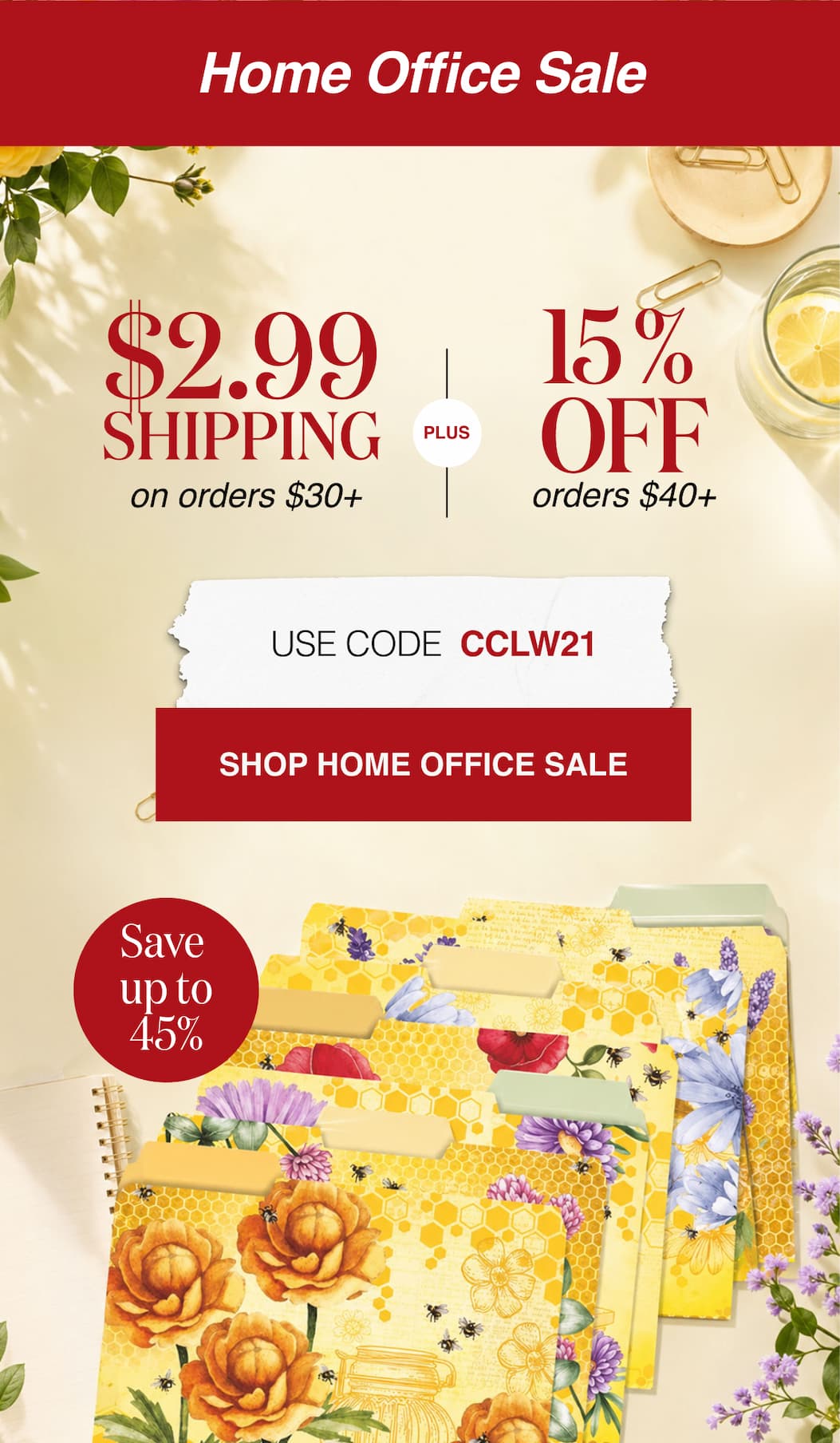 Home Office Sale $2.99 Shipping on orders $30+ Plus 15 % Off orders $40+