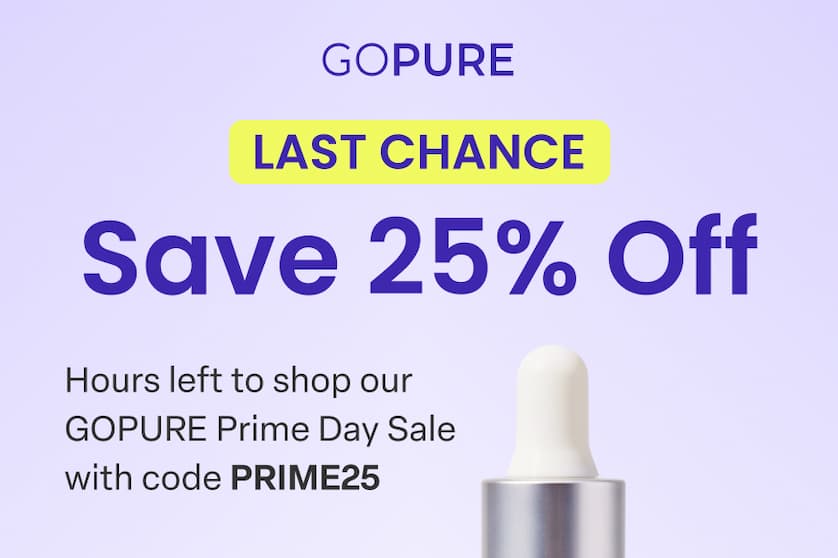 GOPURE LAST CHANCE To Save Hours left to shop our GOPURE Prime Day Sale and save 25% off sitewide with code PRIME25.