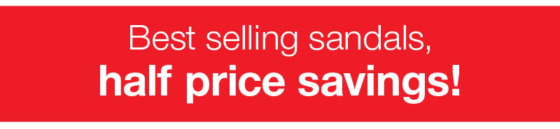 best selling sandals half price savings