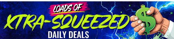 XTRA SQUEEZED DAILY DEALS - DONT DELAY