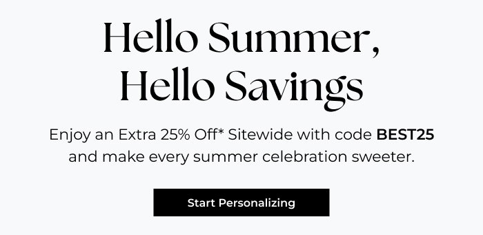 Save Big, Personalize More | Extra 25% Off