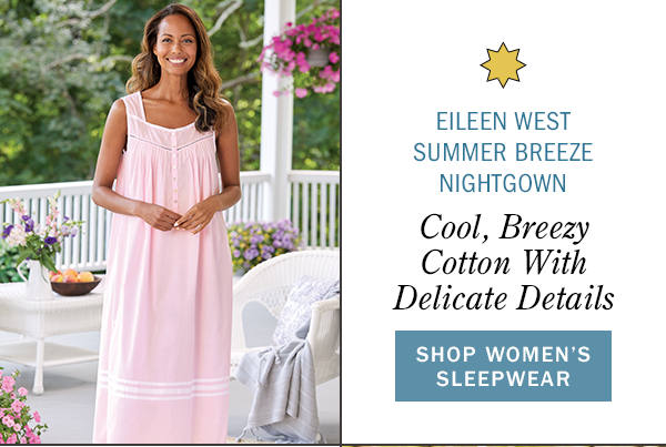 Eileen West Summer Breeze Nightgown Cool, Breezy Cotton With Delicate Details. Shop Women's Sleepwear. Eileen West Summer Breeze Cotton Nightgown