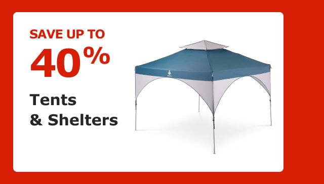 Save up to 40% on Tents & Shelters.