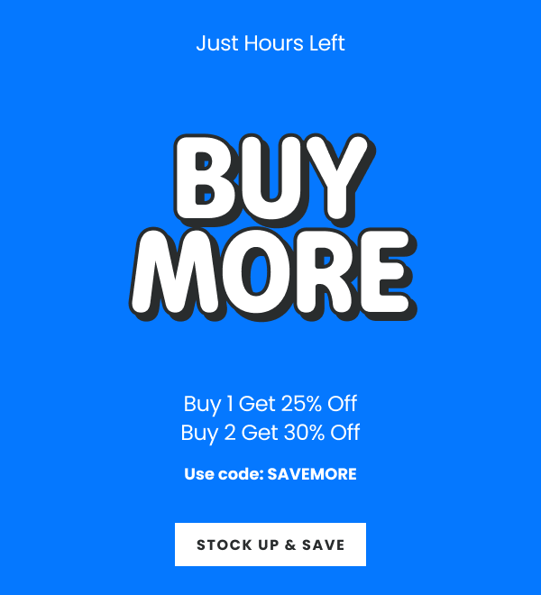 Just Hours Left: Buy More, Save More | Stock Up & Save >
