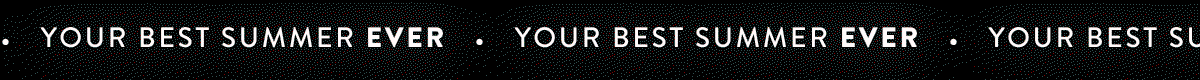 Your Best Summer Ever